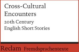 Reinhard Gratzke - Cross-Cultural Encounters: 20th Century English Short Stories - Preis vom 13.10.2026 11:25:28 h