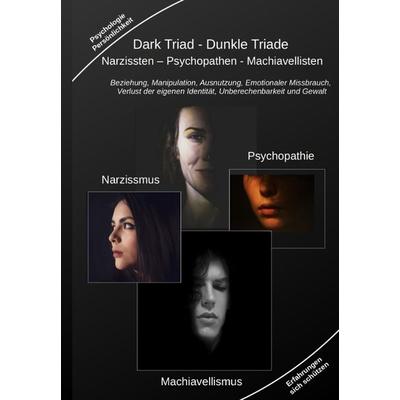 Dark Triad - Dunkle Triade Narzissten – Psychopathen – Machiavellisten, Gebundene Ausgabe von Holger Kiefer, Tredition, 978-3-347-95614-8
