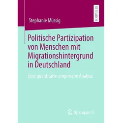 Politische Partizipation von Menschen mit Migrationshintergrund in Deutschland, Fachbücher von Stephanie Müssig