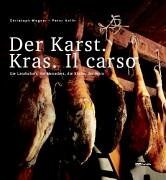 Christoph Wagner - Der Karst - Kras - Il Carso. Die Landschaft, die Menschen, die Küche, der Wein - Preis vom 10.10.2026 11:48:34 h