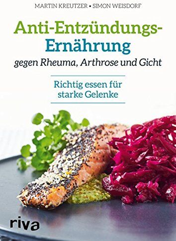Martin Kreutzer - Anti-Entzündungs-Ernährung gegen Rheuma, Arthrose und Gicht: Richtig essen für starke Gelenke - Preis vom 11.10.2026 15:43:13 h