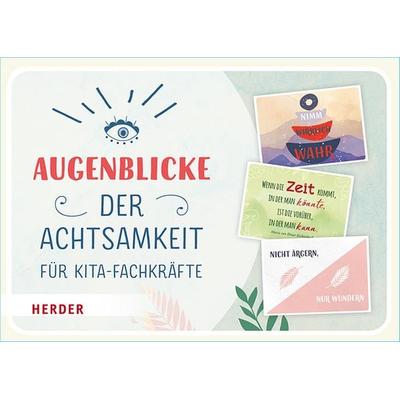 Augenblicke der Achtsamkeit für Kita-Fachkräfte, Sonstige von , Herder, 978-3-451-39191-0