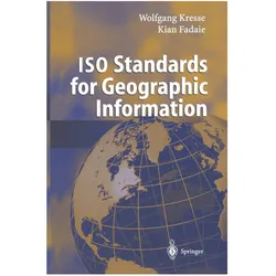 ISO Standards for Geographic Information, Fachbücher von Wolfgang Kresse, Kian Fadaie