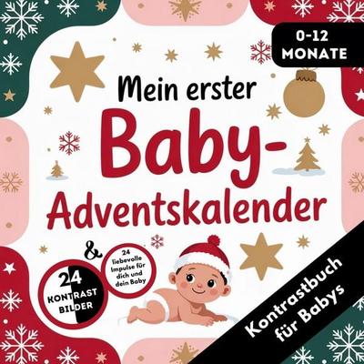 Adventskalender Baby - Kontrastbuch für Babys von 0-12 Monaten mit 24 weihnachtlichen Kontrastbildern, Taschenbuch von LenoArts Publishing, BoD –