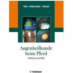 Augenheilkunde beim Pferd, Fachbücher von Peter Sótonyi, Josef Hollerrieder, József Tóth