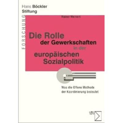 Die Rolle der Gewerkschaften in der europäischen Sozialpolitik, Taschenbuch von Rainer Weinert, Edition Sigma, 978-3-8360-8699-8