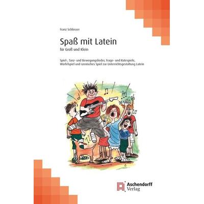 Spaß mit Latein, Taschenbuch von Franz Schlosser, Aschendorff, 978-3-402-13467-2