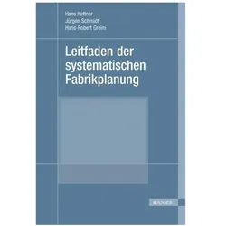 Leitfaden der systematischen Fabrikplanung, Fachbücher von Jürgen Schmidt