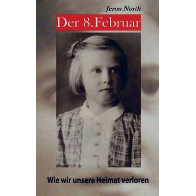 Der 8. Februar, Taschenbuch von Jeron North, MBook, 978-94-6318-686-5