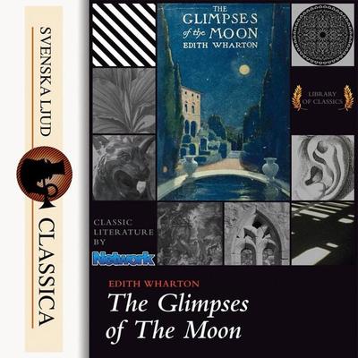 Glimpses of the Moon (Unabriged) - Edith Wharton, Audio, 9789176391464