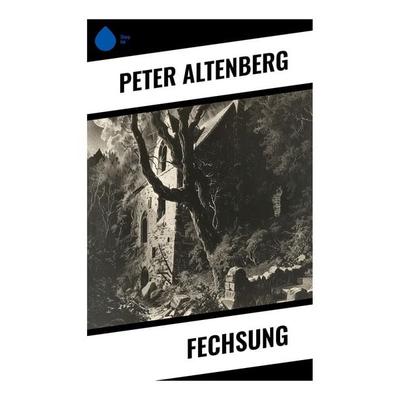 Fechsung, Taschenbuch von Peter Altenberg, Sharp Ink, 978-80-283-5264-6