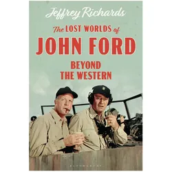The Lost Worlds of John Ford, Sachbücher von Jeffrey Richards