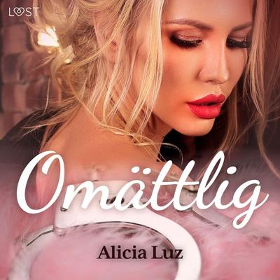 Omättlig - erotisk novell - Alicia Luz, Audio, 9788726541106