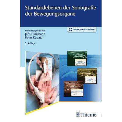 Standardebenen der Sonografie der Bewegungsorgane, Set von Jörn Hinzmann,Peter Kupatz, Thieme, 978-3-13-243213-0