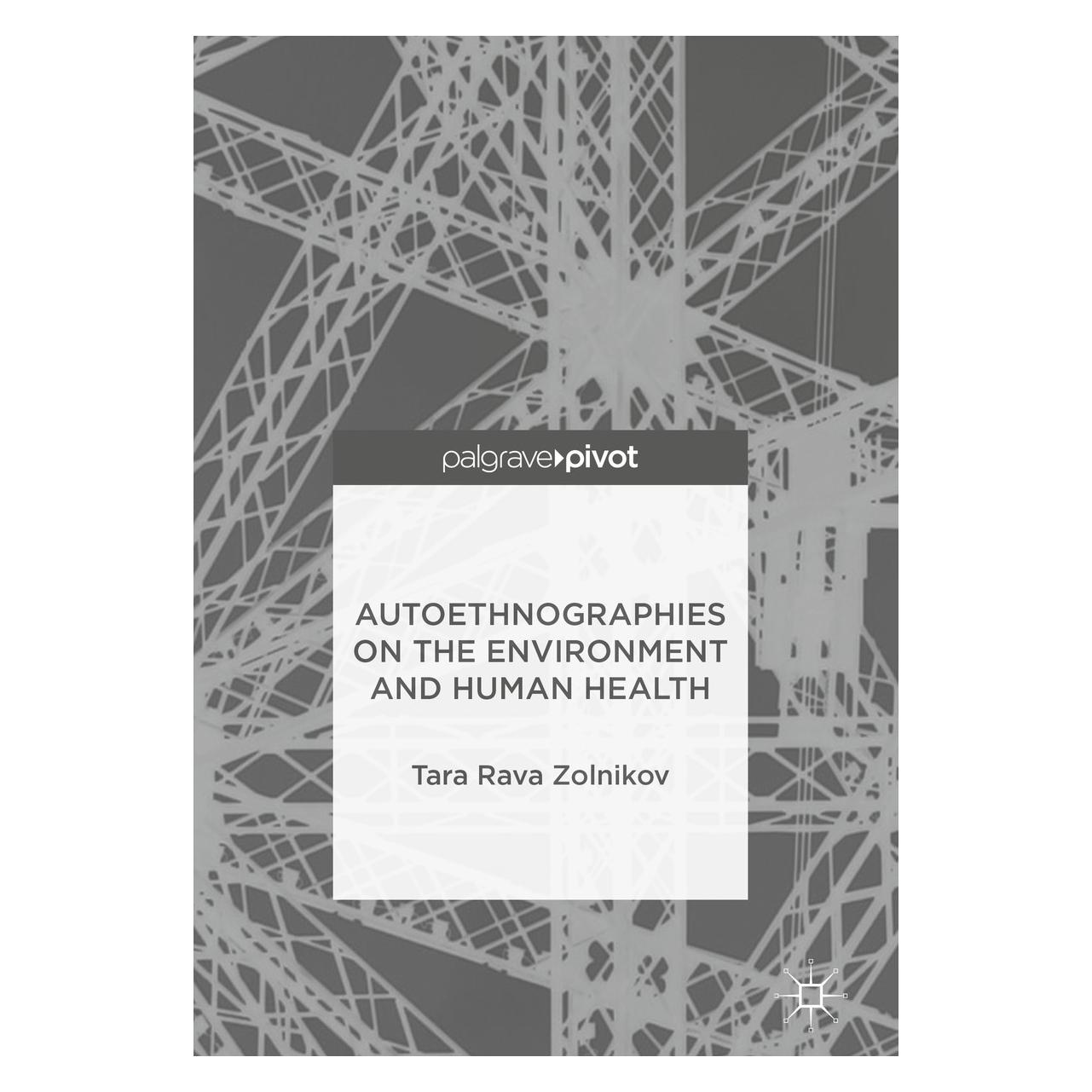 Springer Zolnikov:Autoethnographies on the Envir (Englisch, Hardcover, Tara Rava Zolnikov) (9783319690254)