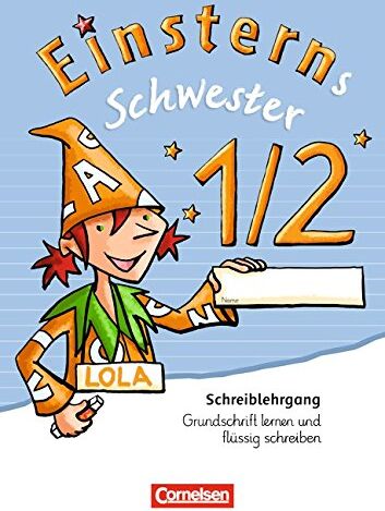 Roland Bauer - Einsterns Schwester - Erstlesen - Bisherige Ausgabe: 1. Schuljahr - Schreiblehrgang Grundschrift lernen und flüssig schreiben - Preis vom 13.10.2026 19:28:25 h
