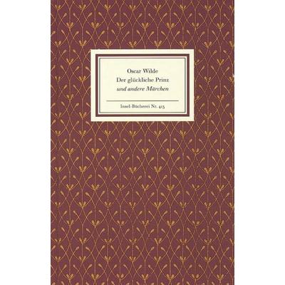 Der glückliche Prinz und andere Märchen, Gebundene Ausgabe von Oscar Wilde, Insel Verlag
