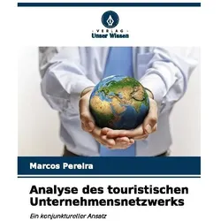 Analyse des touristischen Unternehmensnetzwerks, Fachbücher von Marcos Pereira