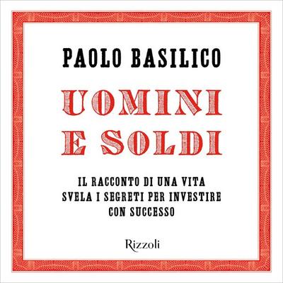Uomini e soldi - Paolo Basilico, Audio, 9788831806961