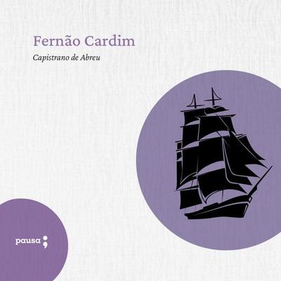 Fernão Cardim - Capistrano de Abreu, Audio, 9786550701062