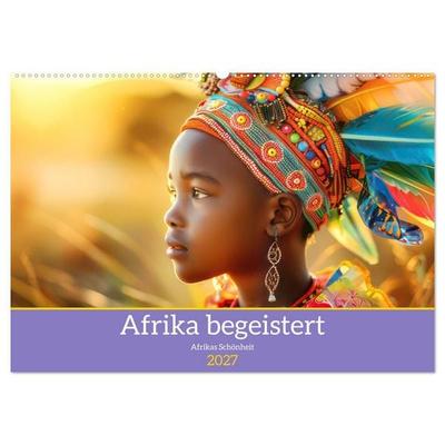 Afrika begeistert - Afrikas Schönheit (Wandkalender 2027 DIN A2 quer), CALVENDO Monatskalender
