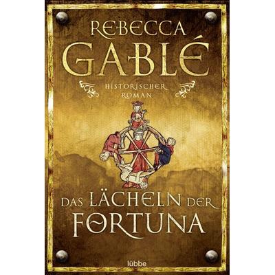 Das Lächeln der Fortuna / Waringham Saga Band 1, Taschenbuch von Rebecca Gablé, Lübbe