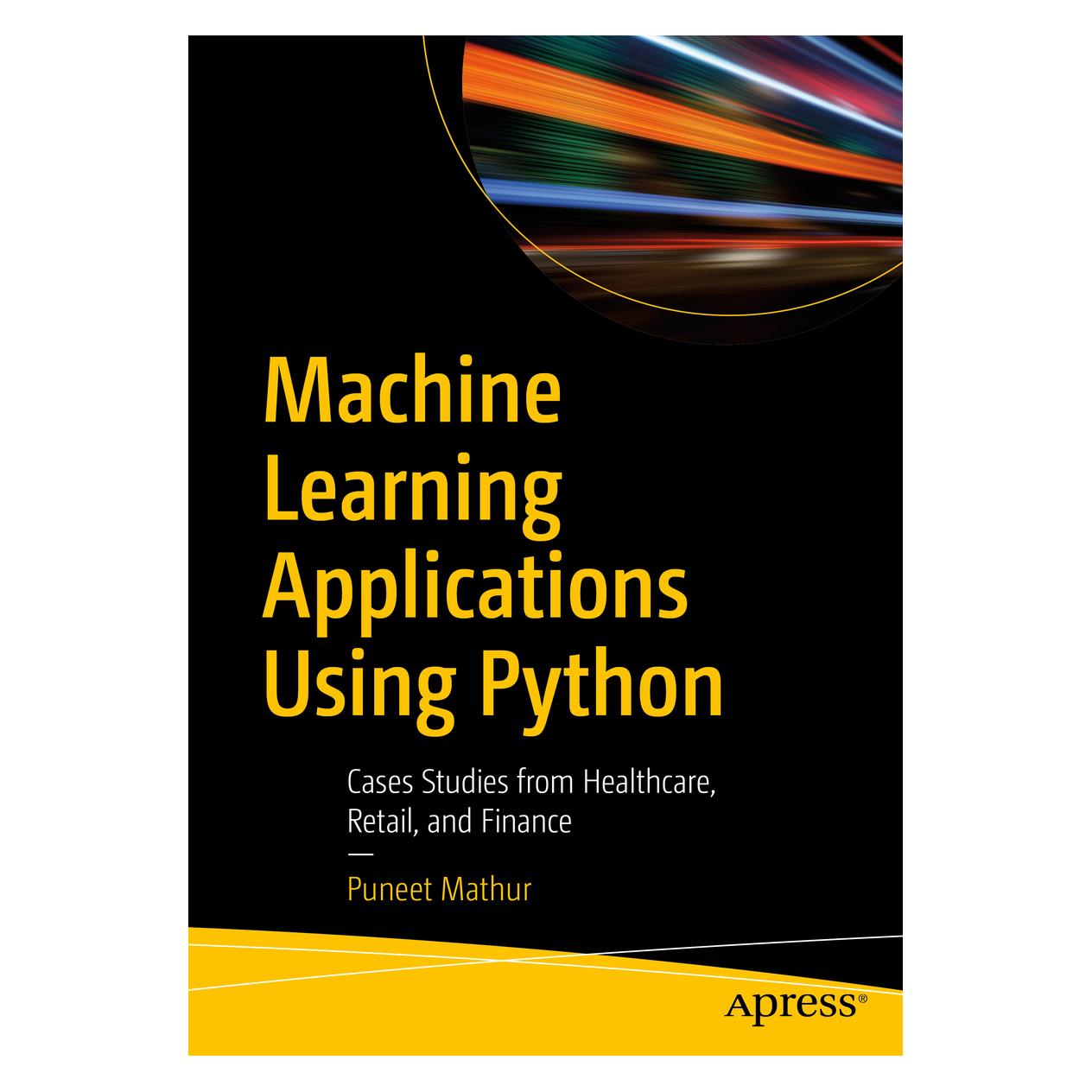 Springer Machine Learning Applications Using Python (Englisch, Softcover, Puneet Mathur) (8960335)