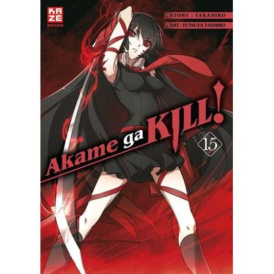 Akame ga KILL! – Band 15 (Finale), Taschenbuch von Takahiro,Tetsuya Tashiro, Kazé, 978-2-88921-675-8
