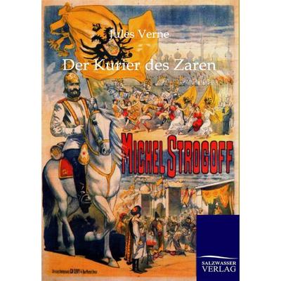 Der Kurier des Zaren, Taschenbuch von Jules Verne, Salzwasser, 978-3-86444-235-3