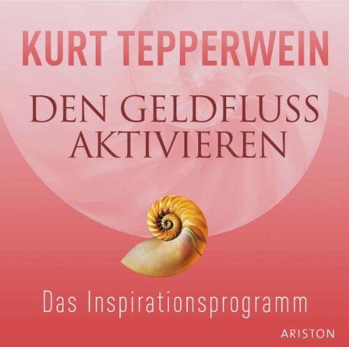 Kurt Tepperwein - Den Geldfluss aktivieren CD: Das Inspirationsprogramm - Preis vom 01.10.2026 17:08:56 h