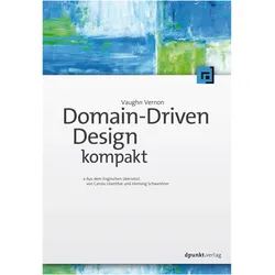 Domain-Driven Design kompakt, Fachbücher von Vaughn Vernon