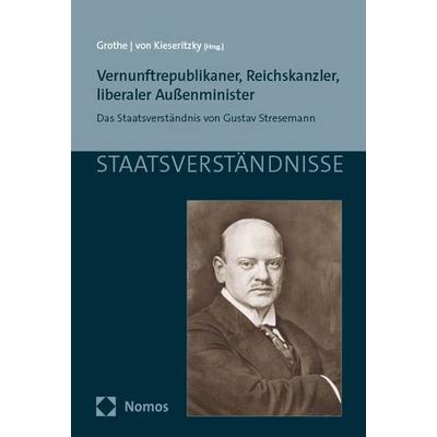 Vernunftrepublikaner, Reichskanzler, liberaler Außenminister, Taschenbuch von , Nomos, 978-3-8487-8719-7