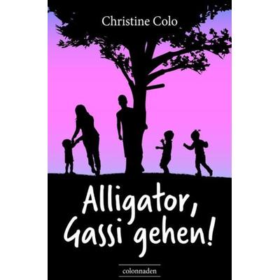 Alligator, Gassi gehen!, Taschenbuch von Christine Colo, Epubli, 978-3-7450-5886-4
