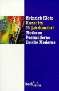 Heinrich Klotz - Kunst im 20. Jahrhundert: Moderne, Postmoderne, Zweite Moderne - Preis vom 09.10.2026 07:28:09 h
