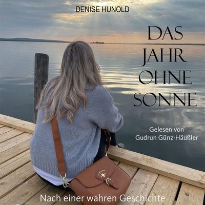 Das Jahr ohne Sonne - Denise Hunold, Audio, 4069828048126