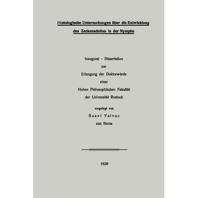 Histologische Untersuchungen über die Entwicklung des Zeckenadultus in der Nymphe, Taschenbuch von Suavi Yalvaç, Springer Berlin, 978-3-662-27128-5