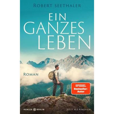 Ein ganzes Leben, Taschenbuch von Robert Seethaler, Hanser Berlin in Carl Hanser Verlag GmbH & Co. KG