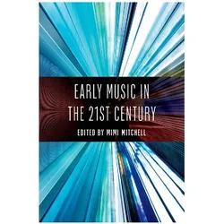 Early Music in the 21st Century, Fachbücher von Mimi Mitchell