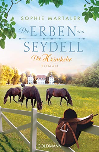 Sophie Martaler - Die Erben von Seydell - Die Heimkehr: Roman - Die Gestüt-Saga 3 - Preis vom 11.10.2026 03:10:56 h