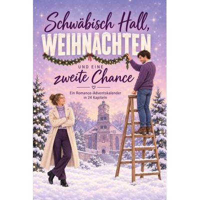 Schwäbisch Hall, Weihnachten und eine zweite Chance