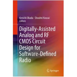 Digitally-Assisted Analog and RF CMOS Circuit Design for Software-Defined Radio, Fachbücher von Shouhei Kousai, Kenichi Okada