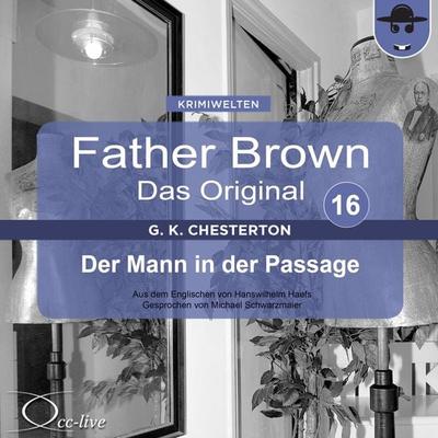 Der Mann in der Passage - Gilbert Keith Chesterton,Hanswilhelm Haefs, Audio, 9783942416153