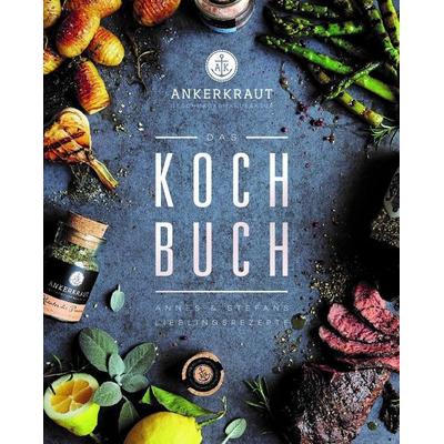 Lemcke, A: Ankerkraut Kochbuch, Gebundene Ausgabe von Anne Lemcke,Stefan Lemcke, Ankerkraut GmbH