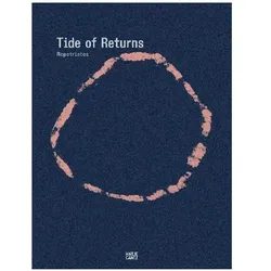 Repatriates Collective. Tide of Returns, Fachbücher von Repatriates Collective, Britten Syd Andrews, Khadija von Zinnenburg Carroll, Christopher Williams-Wynn, Verena Melgarejo Weinandt, Anindilyakwa Arts
