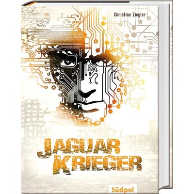 Jaguarkrieger, Gebundene Ausgabe von Christine Ziegler, Südpol Verlag GmbH, 978-3-943086-80-5