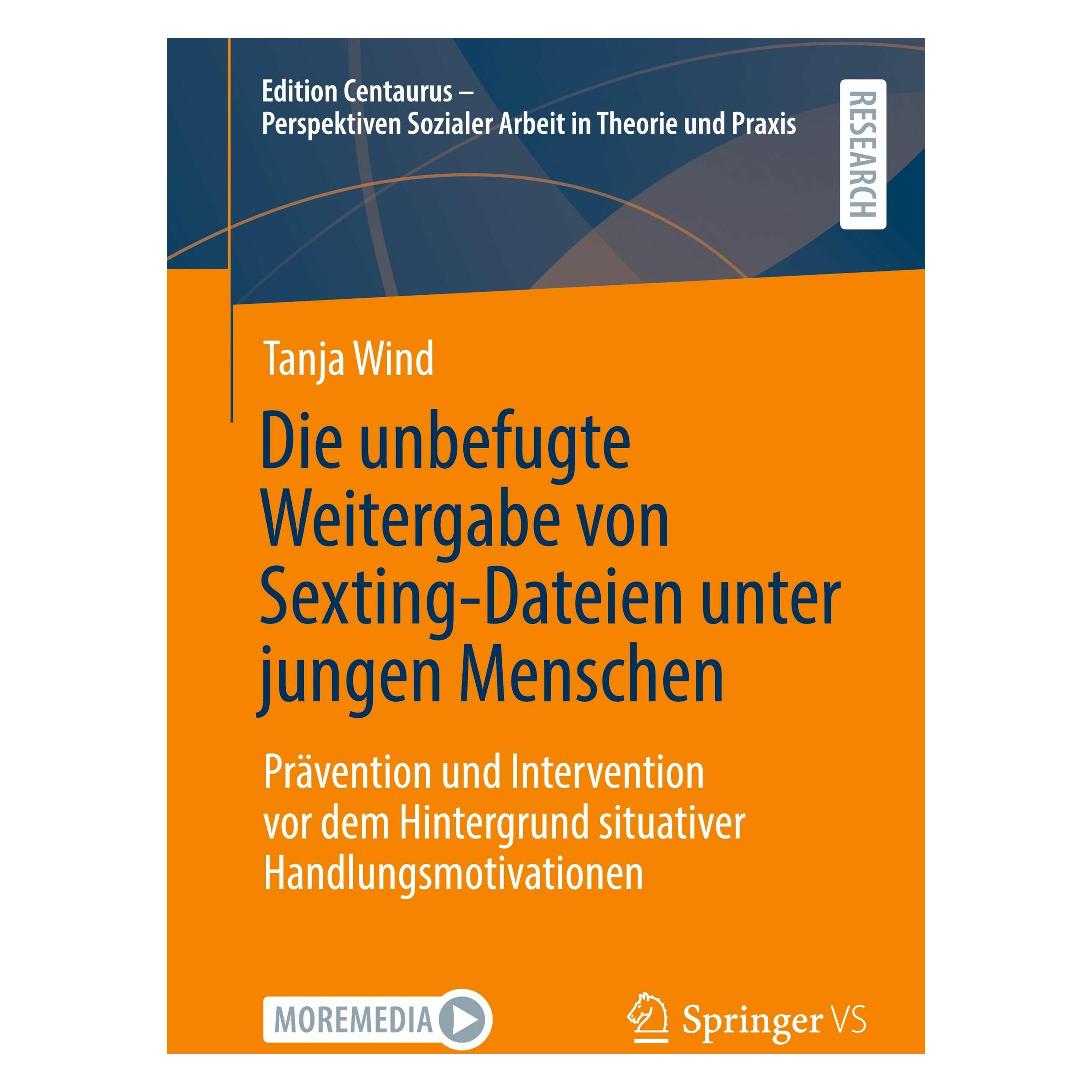 Springer Die unbefugte Weitergabe von Sexting-Dateien unter jungen Menschen (Deutsch, Softcover, Tanja Wind) (52325802)