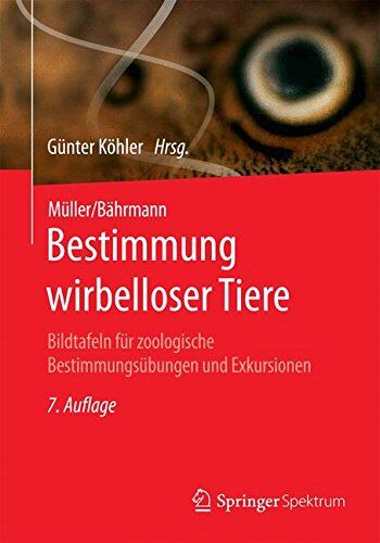 Gunter Kohler - Müller/Bährmann Bestimmung wirbelloser Tiere: Bildtafeln für zoologische Bestimmungsübungen und Exkursionen - Preis vom 11.10.2026 03:10:56 h