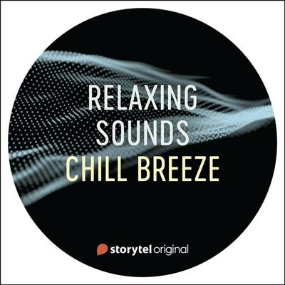 Chill Breeze - Lukas Åkerberg Lundh, Audio, 9789179677947