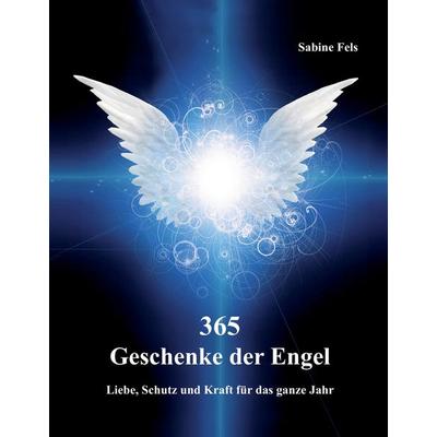 365 Geschenke der Engel, Gebundene Ausgabe von Sabine Fels, Lichtdiamant-Verlag, 978-3-945485-25-5