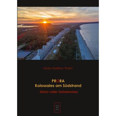 PRORA Kolossales am Südstrand, Taschenbuch von Stefan Stadtherr Wolter, BoD – Books on Demand, 978-3-7504-0135-8